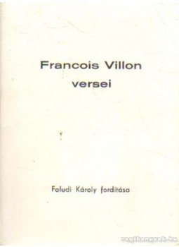 Francois Villon - Francois Villon versei Francois Villon - Francois Villon versei, 0 antikvár könyv