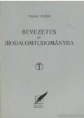 Tolnai Vilmos - Bevezetés az irodalomtudományba