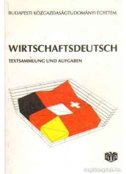 Pákozdiné Gonda Irén - Wirtschaftsdeutsch Pákozdiné Gonda Irén - Wirtschaftsdeutsch, Budapest 1992 antikvár könyv