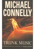Michael Connelly - Trunk Music