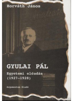 Horváth János - Gyulai Pál Horváth János - Gyulai Pál, Budapest 1999 antikvár könyv