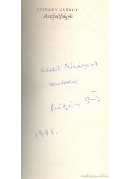 Czigány György - Aszfaltfolyók Czigány György - Aszfaltfolyók, Budapest 1974 antikvár könyv