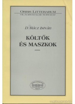 Rácz István - Költők és maszkok Rácz István - Költők és maszkok, Debrecen 1996 antikvár könyv