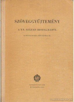 Bessenyei György, Koczkás Sándor - Szöveggyűjtemény a XX. század irodalmából, Budapest 1963 antikvár könyv