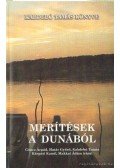 Kabdebó Tamás,Göncz Árpád,Kárpáti Kamil,Határ Győző,Makkai Ádám - Merítések a Dunából (dedikált)