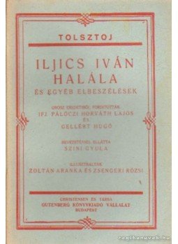Lev Tolsztoj - Iljics Iván halála Lev Tolsztoj - Iljics Iván halála, Budapest 0 antikvár könyv