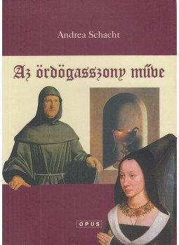 Andrea Schacht - Az ördögasszony műve Andrea Schacht - Az ördögasszony műve, Pécs 2006 antikvár könyv