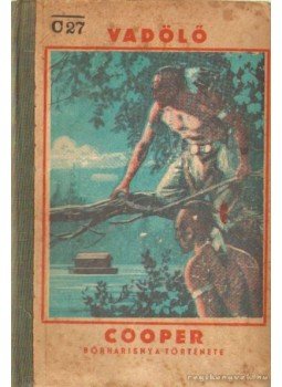 J. F. Cooper - Vadölő J. F. Cooper - Vadölő, Budapest 0 antikvár könyv