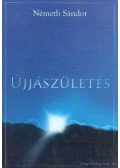 Németh Sándor - Újjászületés