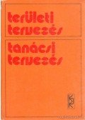 Dr. Bartke István,Dr. Kóródi József,Dr. Szabó Károly,Kulcsár Viktor dr. - Területi tervezés, tanácsi tervezés