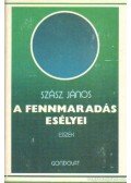 Szász János - A fennmaradás esélyei