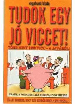 Szöllősi Péter - Tudok egy jó viccet! Szöllősi Péter - Tudok egy jó viccet!, Budapest 2004 antikvár könyv