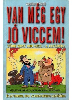 Hallók Ákos - Van még egy jó viccem! Hallók Ákos - Van még egy jó viccem!, Kecskemét 2005 antikvár könyv