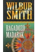 Wilbur Smith - Ragadozó madarak