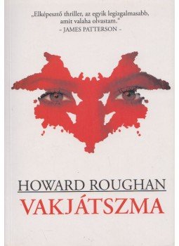 Howard Roughan - Vakjátszma Howard Roughan - Vakjátszma, Budapest 2004 antikvár könyv