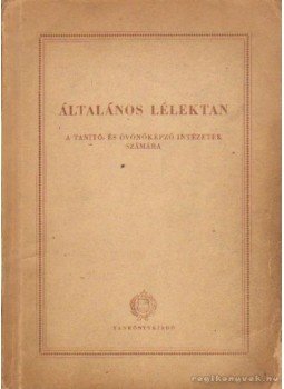 Dr. Kardos Lajos - Általános lélektan Dr. Kardos Lajos - Általános lélektan, 1960 antikvár könyv