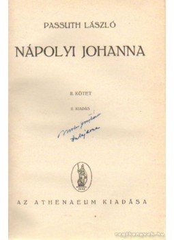 Passuth László - Nápolyi Johanna II. kötet Passuth László - Nápolyi Johanna II. kötet, 0 antikvár könyv