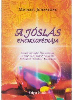Michael Johnstone - A jóslás enciklopédiája Michael Johnstone - A jóslás enciklopédiája, Budapest 2008 antikvár könyv