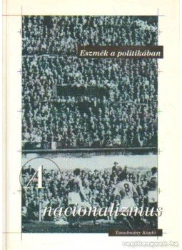 Bretter Zoltán-Deák Ágnes - Eszmék a politikában: A nacionalizmus Bretter Zoltán-Deák Ágnes - Eszmék a politikában: A nacionalizmus, Pécs 1995 antikvár könyv