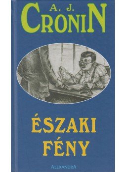 A. J. Cronin - Északi fény A. J. Cronin - Északi fény, Pécs 0 antikvár könyv