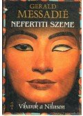 Messadié, Gerald - Nefertiti szeme