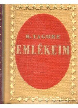 Rabindranáth Tagore - Emlékeim (mini) (hasonmás) Rabindranáth Tagore - Emlékeim (mini) (hasonmás), Budapest 1973 antikvár könyv