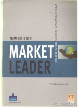 Cotton, David, Falvey, David, Kent, Simon, Johnson, Christine - Market Leader Upper Intermediate Business English Course Book and Test File Cotton, David, Falvey, David, Kent, Simon, Johnson, Christine - Market Leader Upper Intermediate Business English Course Book and Test File, England 2006 antikvár könyv