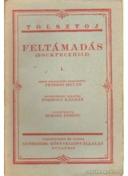 Lev Tolsztoj - Feltámadás I-IV. kötet Lev Tolsztoj - Feltámadás I-IV. kötet, 0 antikvár könyv