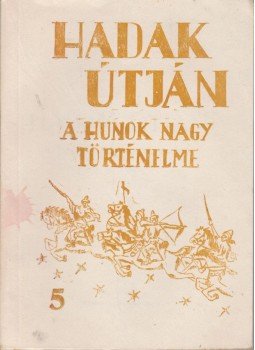 Sándor József-László - Hadak útján 5. sz. füzet Sándor József-László - Hadak útján 5. sz. füzet, 1992 antikvár könyv