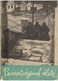 Ortutay Gyula - Parasztságunk élete