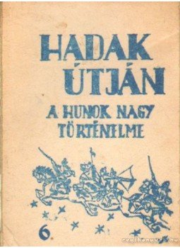 Sándor József-László - Hadak útján 6. sz. füzet Sándor József-László - Hadak útján 6. sz. füzet, Budapest 1992 antikvár könyv