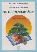Szabó Szilárd,Gyöngyösi Anna - Sok életem, sok halálom