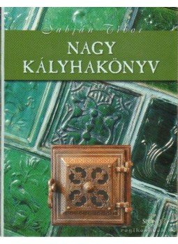 Sabján Tibor, Ármós Erzsébet (szerk.) - Nagy kályhakönyv Sabján Tibor, Ármós Erzsébet (szerk.) - Nagy kályhakönyv, 0 antikvár könyv