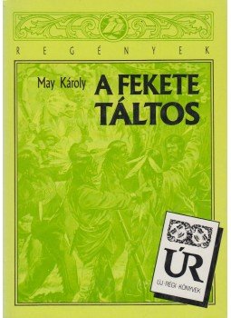 May Károly - A fekete táltos May Károly - A fekete táltos, Budapest 1991 antikvár könyv