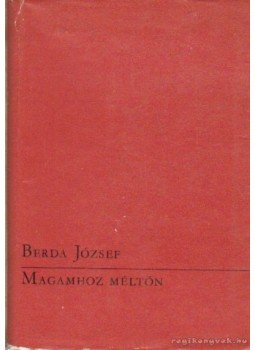 Berda József - Magamhoz méltón Berda József - Magamhoz méltón, Budapest 1965 antikvár könyv