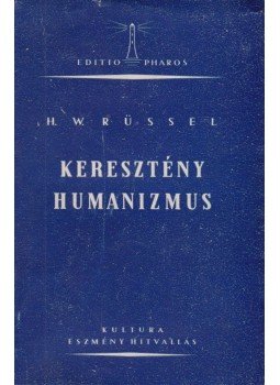 Rüssel, H. W - Keresztény humanizmus Rüssel, H. W - Keresztény humanizmus, Budapest 1944 antikvár könyv