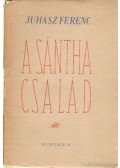 Juhász Ferenc - A Sántha család