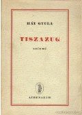 Háy Gyula - Tiszazug