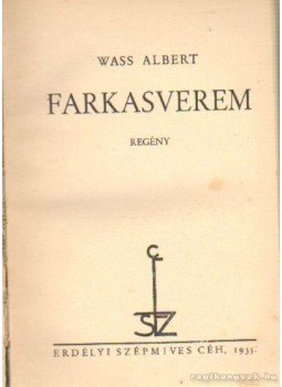Wass Albert - Farkasverem Wass Albert - Farkasverem, Budapest 1935 antikvár könyv
