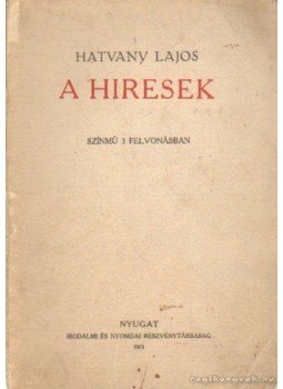 Hatvany Lajos - A Hiresek Hatvany Lajos - A Hiresek, Budapest 1913 antikvár könyv