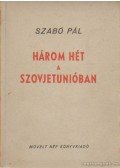 Szabó Pál - Három hét a Szovjetunióban