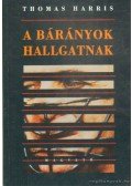 Thomas Harris - A bárányok hallgatnak
