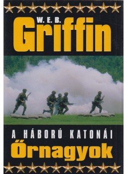Griffin W. E. B - Őrnagyok Griffin W. E. B - Őrnagyok, Debrecen 2006 antikvár könyv