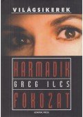 Greg Iles - Harmadik fokozat