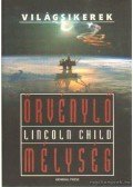  Lincoln Child - Örvénylő mélység