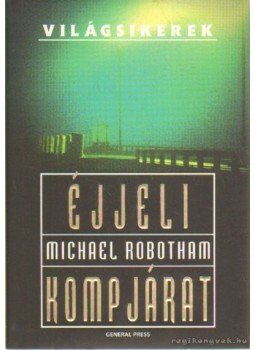Michael Robotham - Éjjeli kompjárat, Budapest 2007 antikvár könyv