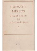 Radnóti Miklós - Radnóti Miklós összes versei és műfordításai
