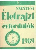 Bodrits István,Labádi Lajos - Szentesi életrajzi évfordulók 5. 1989.