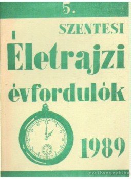 Bodrits István, Labádi Lajos - Szentesi életrajzi évfordulók 5. 1989. Bodrits István, Labádi Lajos - Szentesi életrajzi évfordulók 5. 1989., Szentes 1989 antikvár könyv