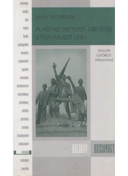 Fulbrook, Mary - A német nemzeti identitás a holokauszt után Fulbrook, Mary - A német nemzeti identitás a holokauszt után, Budapest 2001 antikvár könyv